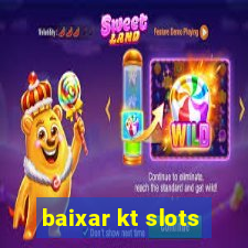 baixar kt slots