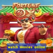 watch movies online for free