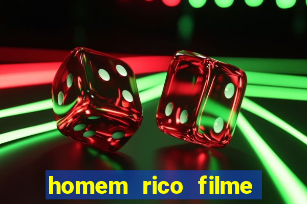 homem rico filme filme homem rico finge ser pobre para