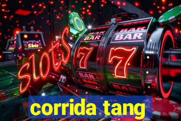 corrida tang