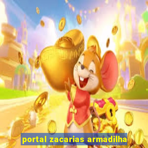 portal zacarias armadilha