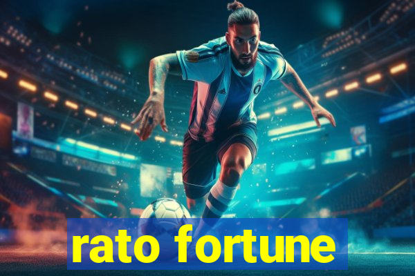 rato fortune