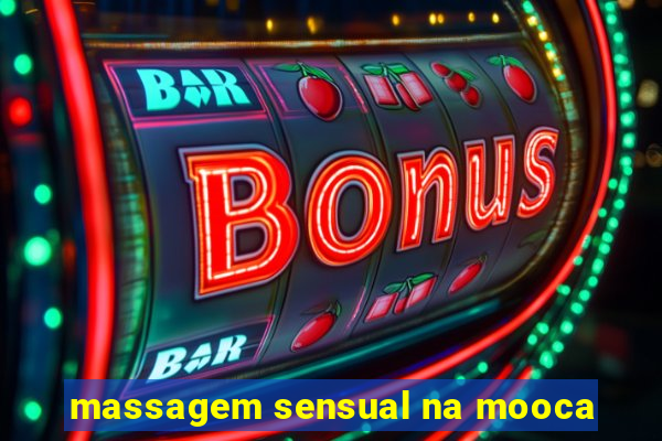 massagem sensual na mooca