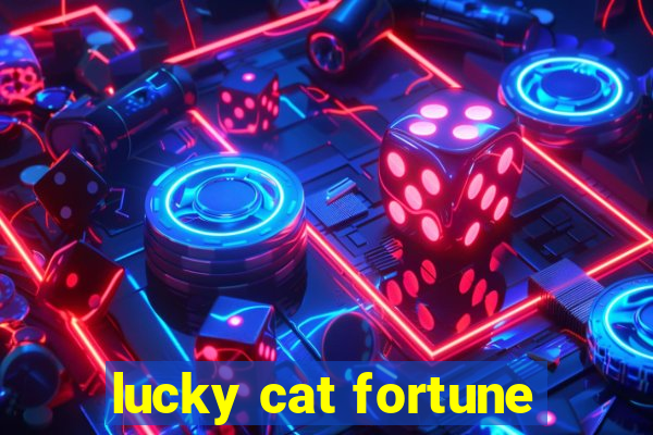 lucky cat fortune