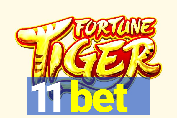 11 bet