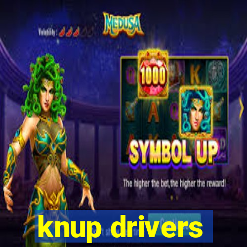 knup drivers