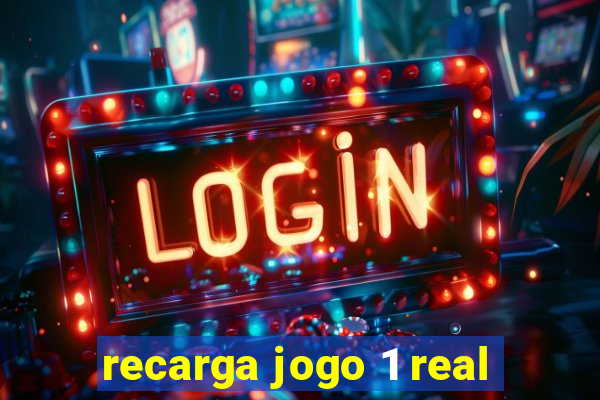 recarga jogo 1 real