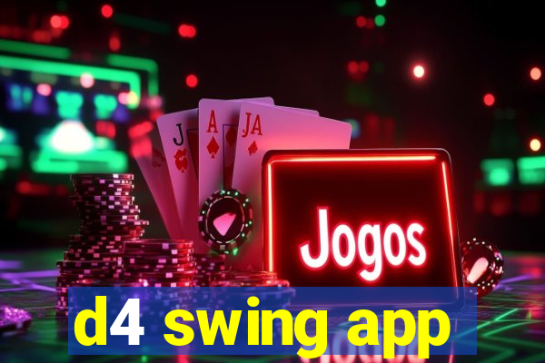 d4 swing app