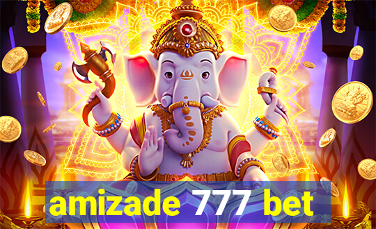 amizade 777 bet