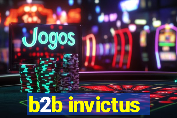 b2b invictus