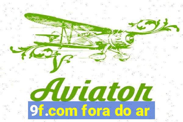 9f.com fora do ar