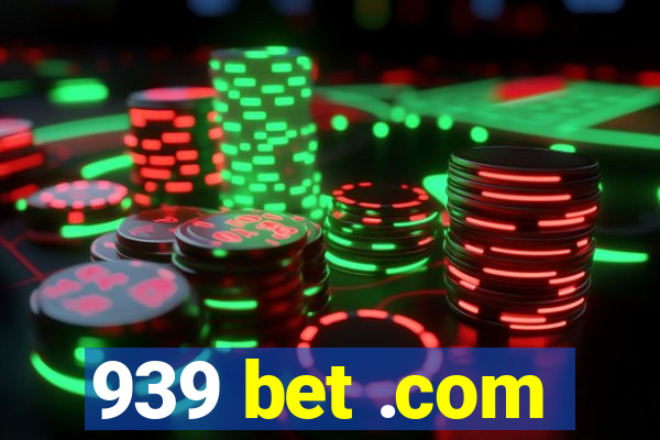 939 bet .com