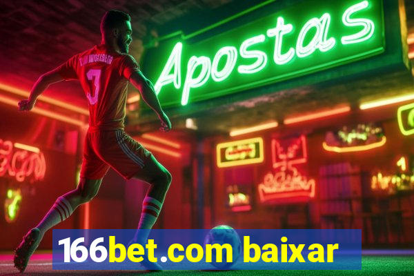 166bet.com baixar