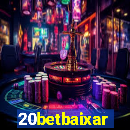 20betbaixar