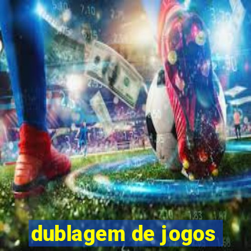 dublagem de jogos