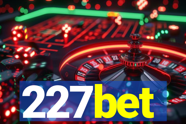 227bet