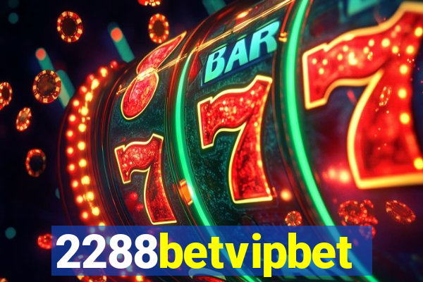 2288betvipbet