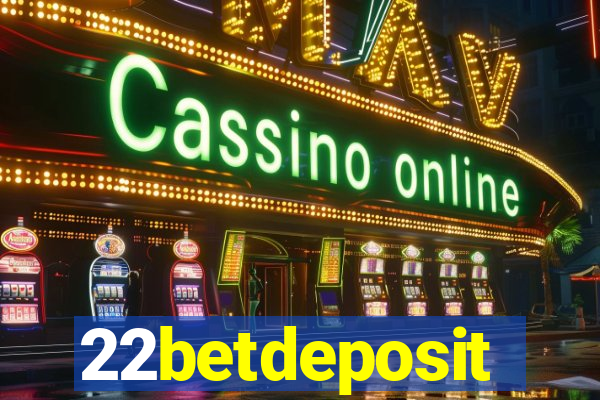 22betdeposit