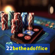 22betheadoffice