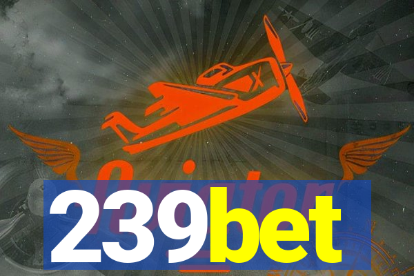 239bet