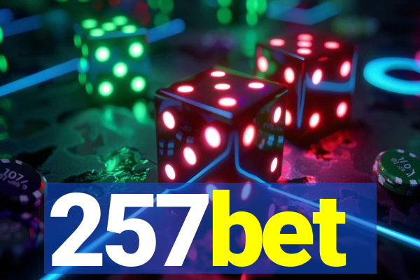 257bet