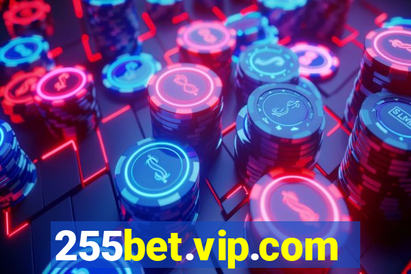 255bet.vip.com