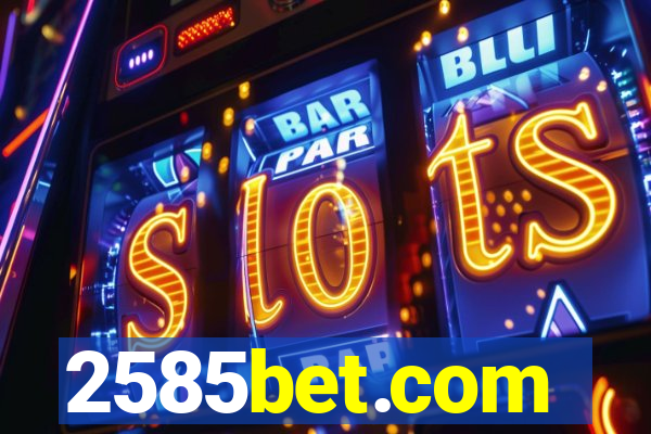 2585bet.com