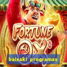 baixaki programas gratis para pc windows 7