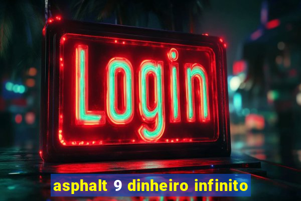 asphalt 9 dinheiro infinito