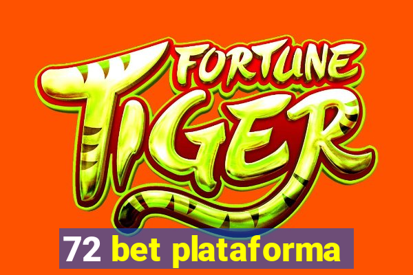 72 bet plataforma