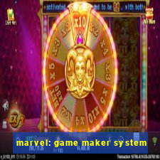 marvel: game maker system