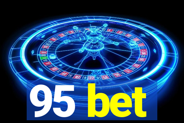 95 bet