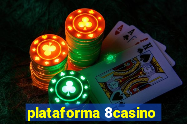 plataforma 8casino