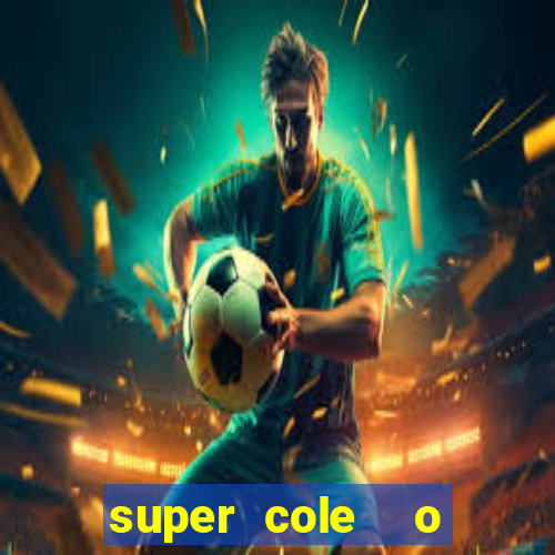 super cole  o 7784 jogos para pc download