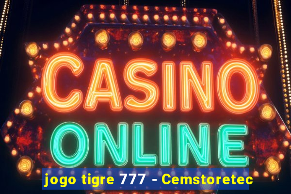 jogo tigre 777 - Cemstoretec