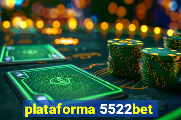 plataforma 5522bet