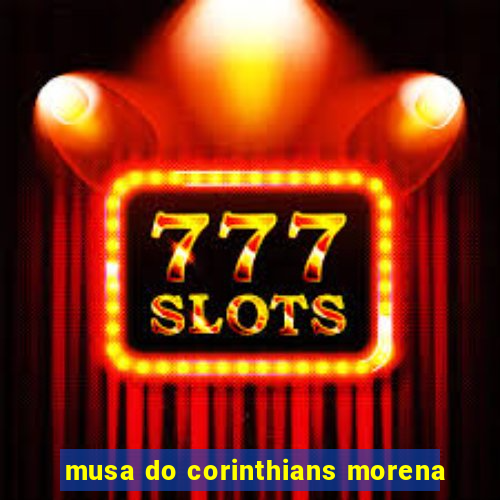 musa do corinthians morena