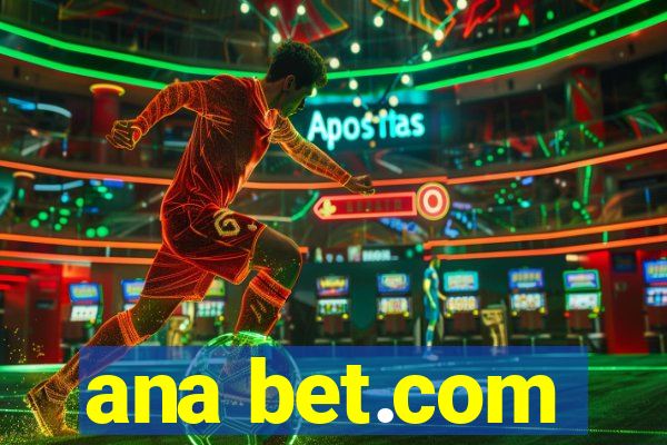 ana bet.com