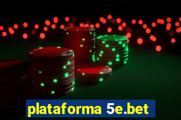 plataforma 5e.bet