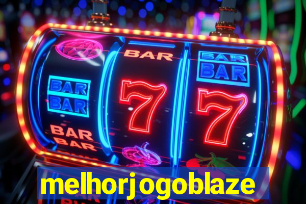 melhorjogoblaze