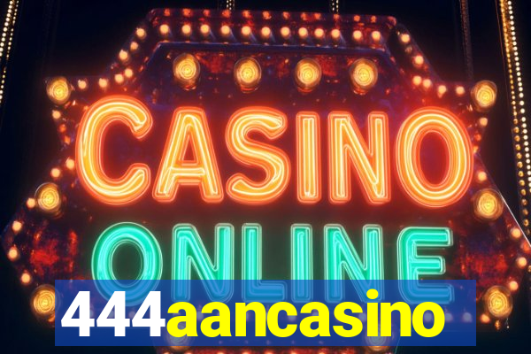 444aancasino