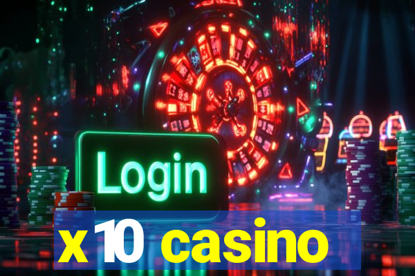 x10 casino