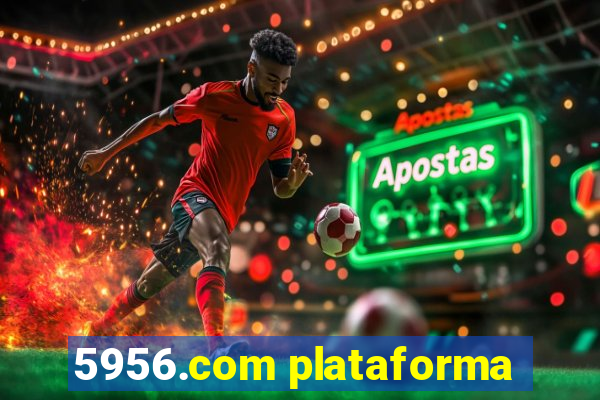 5956.com plataforma