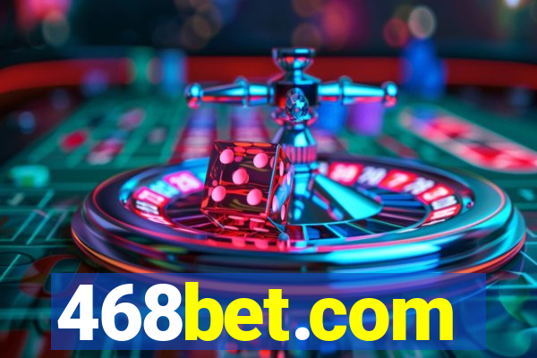 468bet.com