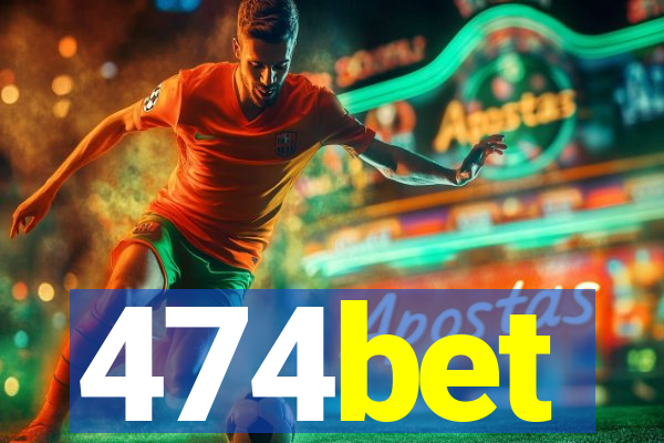 474bet