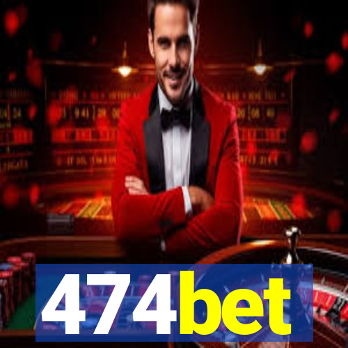 474bet