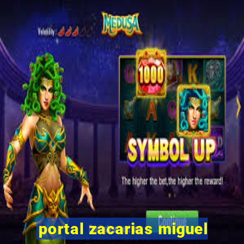 portal zacarias miguel