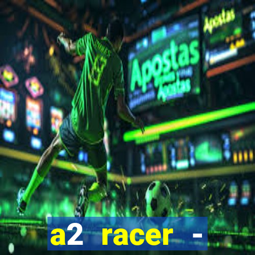 a2 racer - riscando o asfalto filme completo dublado