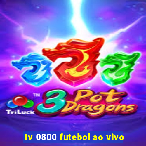 tv 0800 futebol ao vivo