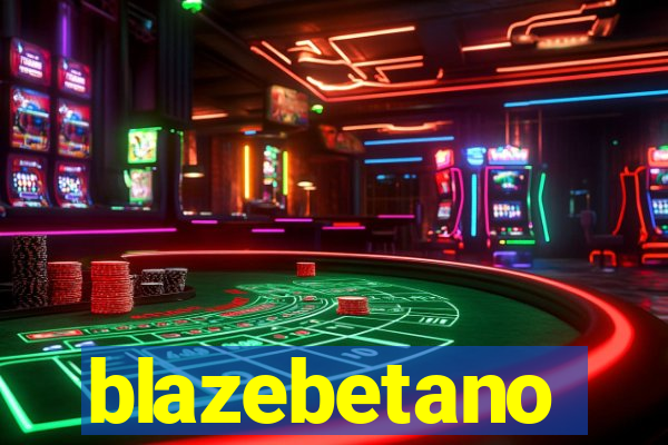 blazebetano